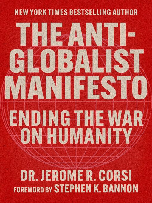 Title details for The Anti-Globalist Manifesto by Jerome R. Corsi - Available
